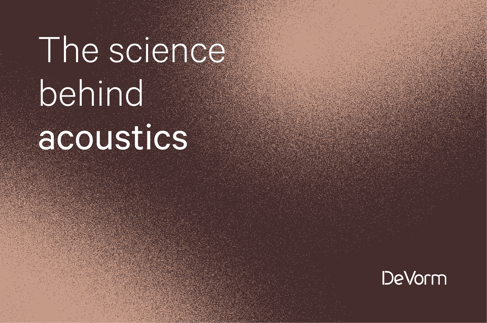 The Science Behind Acoustics
