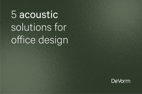 5 Acoustic Solutions for Office Design